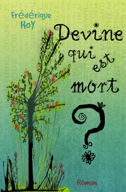 DEVINE QUI EST MORT ? - Frédérique HOY
