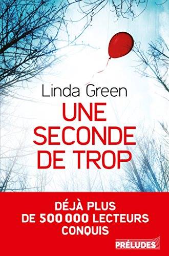 UNE SECONDE DE TROP - Linda GREEN