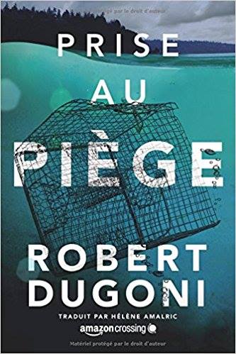 PRISE AU PIÈGE - Robert DUGONI