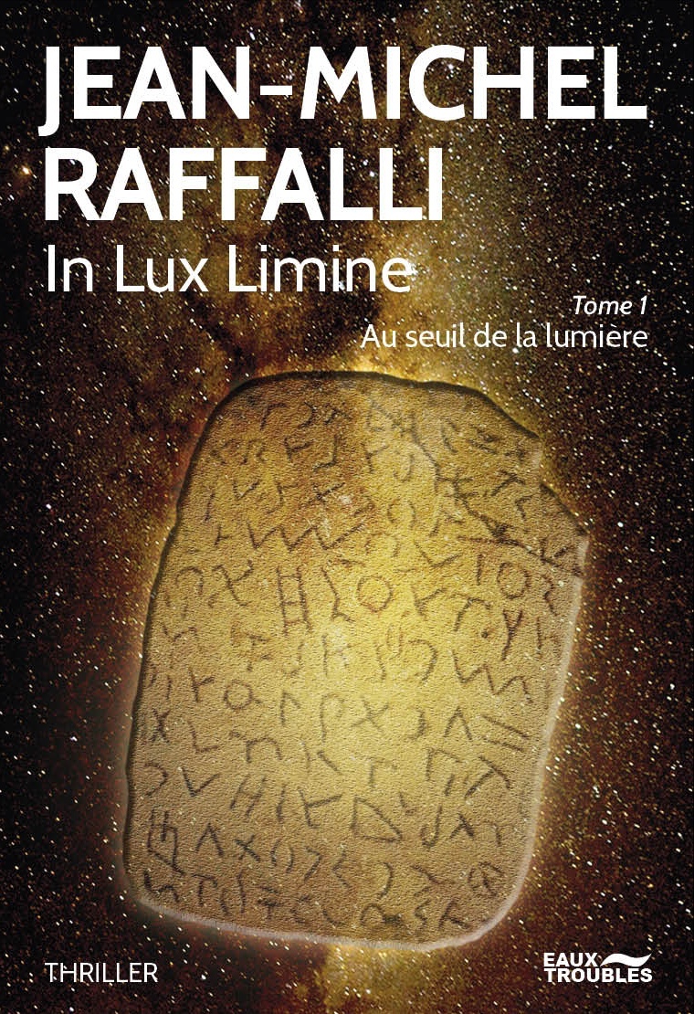 IN LUX LIMINE, Au seuil de la lumière Tome 1 - Jean-Michel RAFFALLI