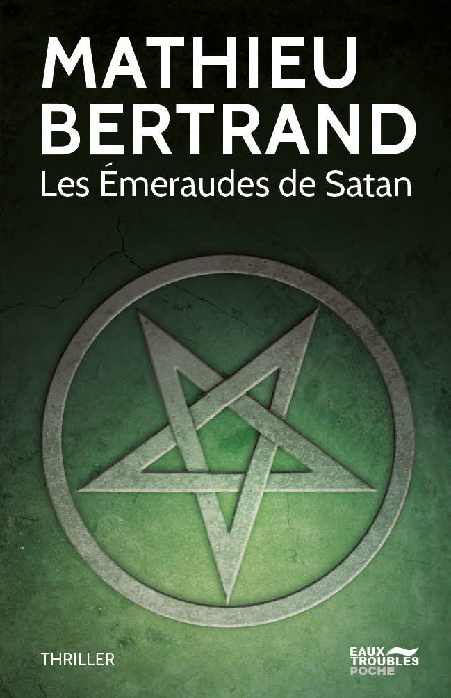 LES EMERAUDES DE SATAN - Mathieu BERTRAND