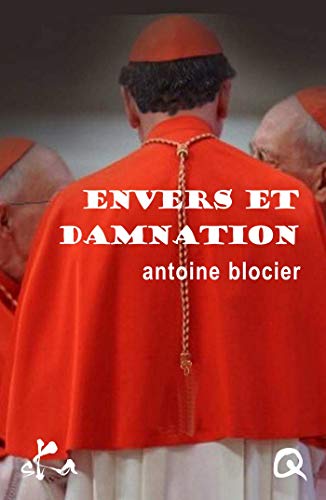 ENVERS ET DAMNATION - Antoine BLOCIEER