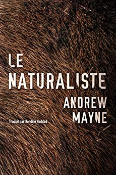 LE NATURALISTE - Andrew MAYNE