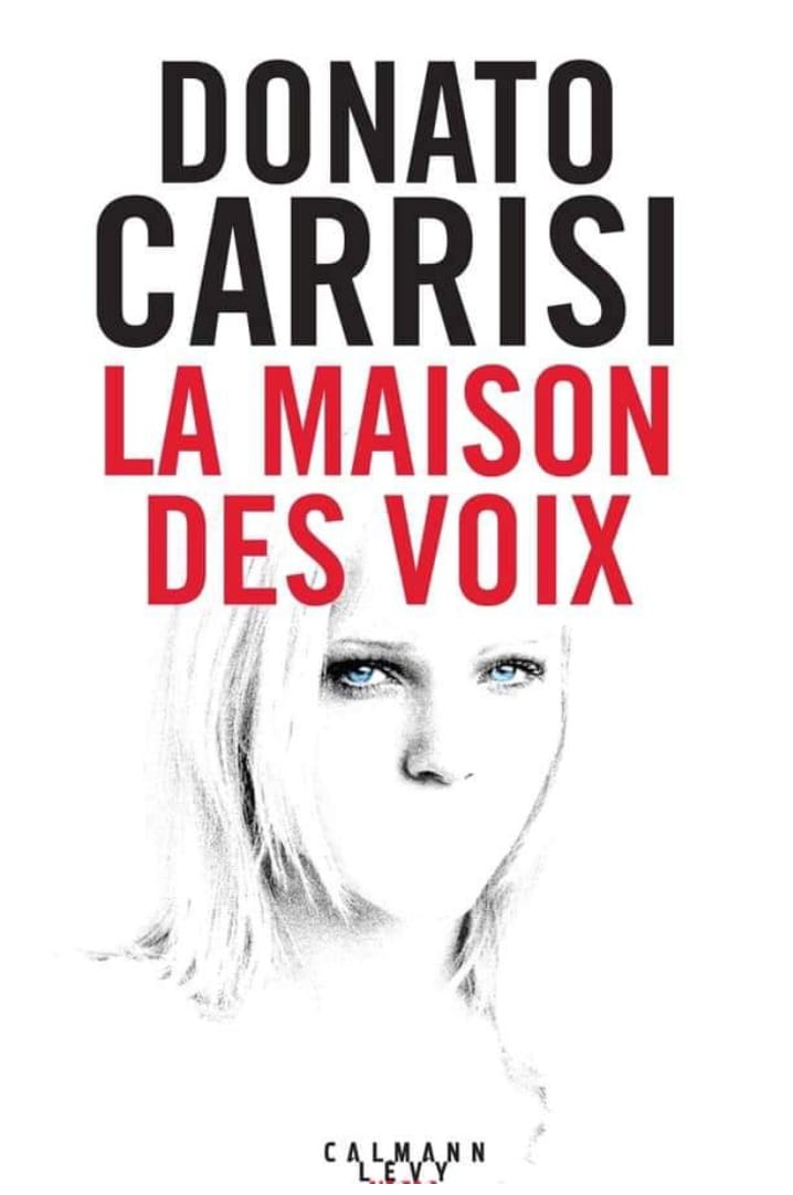 LA MAISON DES VOIX - Donato CARRISI