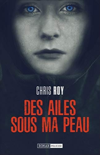 DES AILES SOUS MA PEAU - Chris ROY