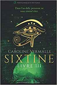SIXTINE, LIVRE III - Caroline Vermalle