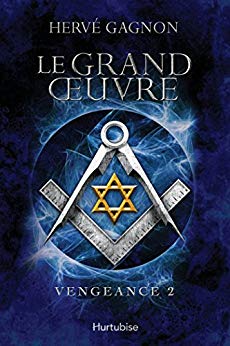 LE GRAD OEUVRE, VENGEANCE 2 - Hervé GAGNON