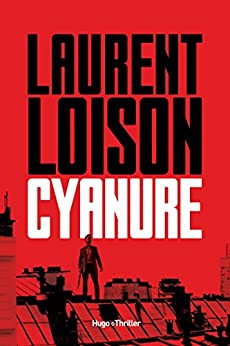 CYANURE - Laurent LOISON