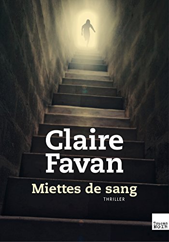 MIETTES DE SANG - Claire FAVAN