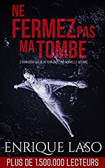 NE FERMEZ PAS MA TOMBE - Enrique LASO