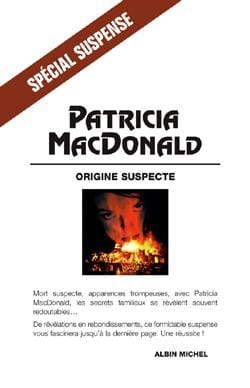 ORIGINE SUSPECTE - Patricia MACDONALD