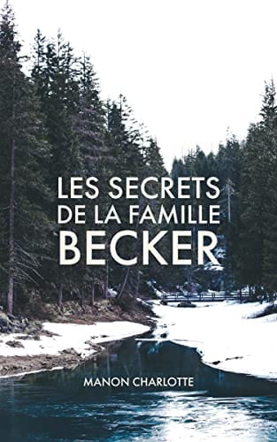 LES SECRETS DE LA FAMILLE BECKER - Manon CHARLOTTE