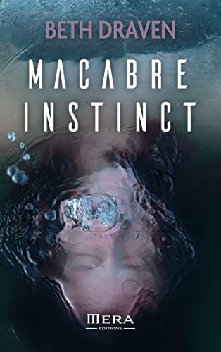 MACABRE INSTINCT - Beth DRAVEN