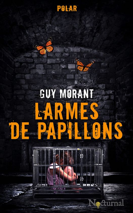 LARMES DE PAPILLONS - Guy MORANT