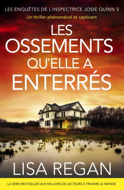 LES OSSEMENTS QU'ELLE A ENTERRES - Lisa REGAN